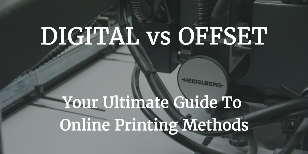 Digital Vs Offset Printing The Ultimate Guide To Printing Methods Digital Vs Offset Printing The Ultimate Guide To Printing Methods