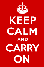 Keep Calm and Carry On 